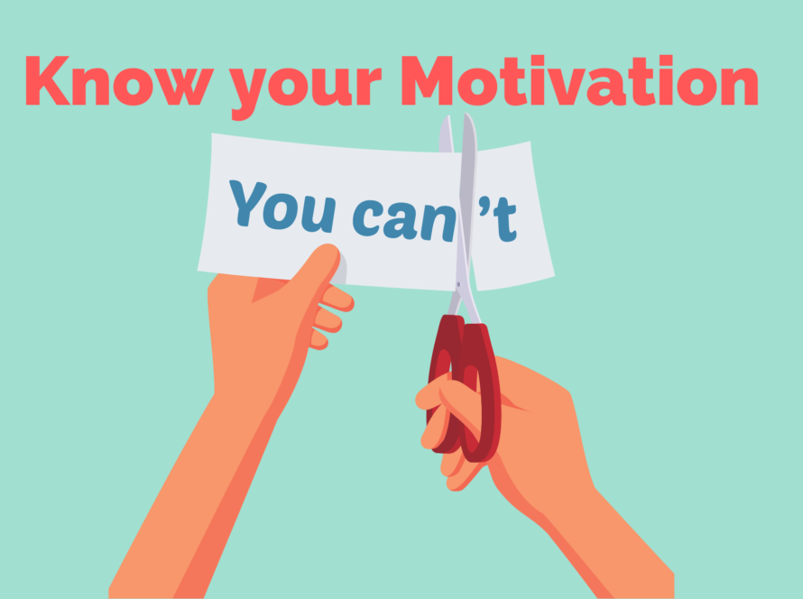 Know your motivation